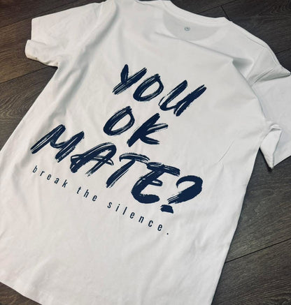 You ok, mate? T-shirt